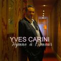 Yves Carini nous revient avec Hymne à l'Amour