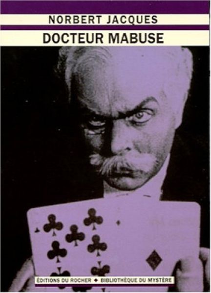 Docteur Mabuse, le joueur - norbert jacques