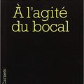 A l'agité du bocal et autres textes, de Louis-Ferdinand Céline (XXème siècle)