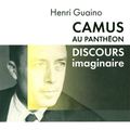 " Camus au Panthéon Discours imaginaire " Henri Guaino 