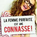 La femme parfaite est une connasse ! 