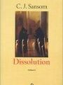 DISSOLUTION, de C.J. Sansom