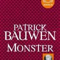Monster, de Patrick Bauwen.....un livre monstre et monstrueux!