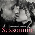 Sexsomnie, Nuits blanches à Manhattan, de Anya Omah