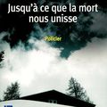 JUSQU'A CE QUE LA MORT NOUS UNISSE de Karine GIEBEL