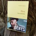 Comment peut-on exister sans être nommé ? - Père inconnu - Patrick DENYS -