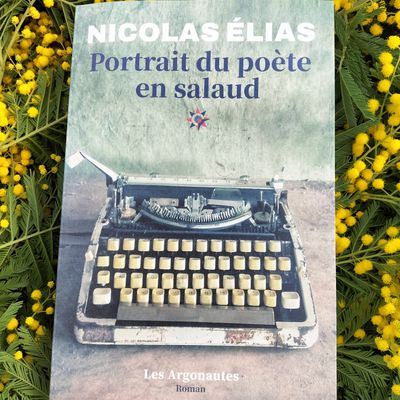 Portrait du poète en salaud Nicolas Élias Éditions Les Argonautes éditeur