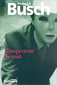 L'inspecteur de nuit de Frederick Busch