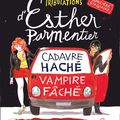 Les Tribulations d'Esther Parmentier, sorcière stagiaire #1 : Cadavre haché - vampire fâché, de Maëlle Desard