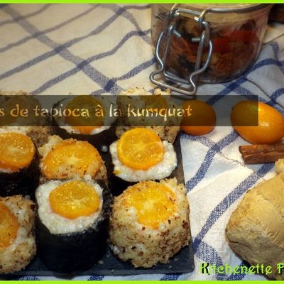 Makis de tapioca au lait d'amande et à la kumquat {vegan}