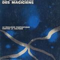 Le crépuscule des magiciens I