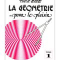 Tome 1 de la Géométrie pour le Plaisir