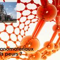 Les nanomatériaux font-ils peurs ?