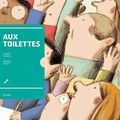 "Aux toilettes" - André Marois & Pierre Pratt