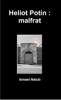Heliot Potin: malfrat - ismael nalub