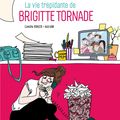 La vie trépidante de Brigitte Tornade ---- Camille Kohler et AstridM