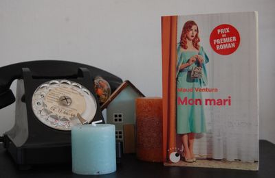 [ L'AUTEURE DU MOIS ] Mon mari de Maud Ventura