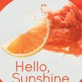 Laura DAVE : Hello, Sunshine