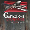 Gastronomie Lyonnaise, Les trésors retrouvés d'Yves Rouèche