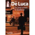 Le jour avant le bonheur d'Erri De Luca