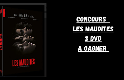 CONCOURS LES MAUDITES :3 DVD A GAGNER
