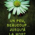 Un peu, beaucoup... jusqu'à la mort