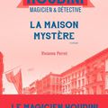 Vivianne Perret - Houdini, magicien & détective - tome 4: la maison mystère".