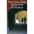 Sur la route de Madison - ROBERT JAMES WALLER.