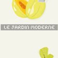 Idées pour la com du Jardin Moderne