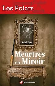 Meurtres en miroir de Michel Kopp