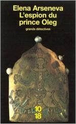 L'espion du Prince Oleg de Elena Arseneva