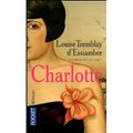" Les soeurs Deblois- Charlotte, tome 1"- Louise Tremblay d'Essiambre