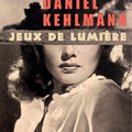Jeux de lumière - Daniel Kehlmann - Actes Sud