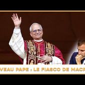 Léon XIV : Pape ultra mystérieux ! (Macron pleure !)