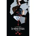 La saga Le cueilleur de fraises, T.3 " Le voleur d'éclats ", Monika Feth