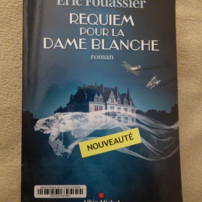 Requiem pour la dame blanche - Eric Fouassier