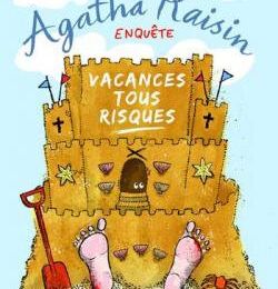 Agatha Raisin T.6 Vacances tous risques, M.C. Beaton