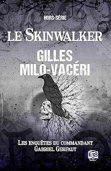 Le Skinwalker - giles milo-vaceri