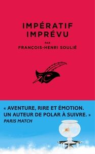 Impératif imprévu de François-Henri Soulié