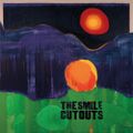 THE SMILE – Cutouts (2024)