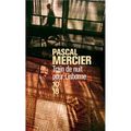 " Train de nuit pour Lisbonne " de Pascal Mercier.