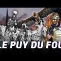 Immersion au Puy du Fou.