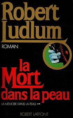 La mort dans la peau de Robert Ludlum