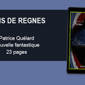 Fins de règnes - Patrice Quélard