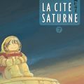 La Cité Saturne ... la fin