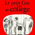 Le petit Gus au collège by Claudine Desmarteau