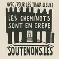 AVEC ET POUR LES TRAVAILLEURS, LES CHEMINOTS SONT EN GREVE, SOUTENONS-LES!