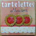 Les tartelettes maison