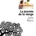 La journée de la vierge de Julie Marx 