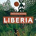 Liberia, Christophe Naigeon